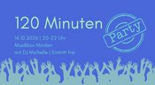 Mi 14.10. | 120 Minuten Party