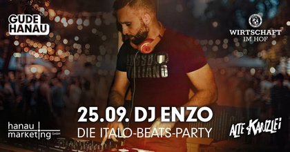 DJ Enzo – Die Italo-Beats-Party in der Wirtschaft im Hof