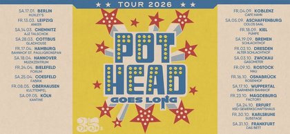POTHEAD Goes Long Tour 2026 in Rostock