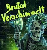 Brutal Verschimmelt + Kodder + Die Ueblichen // Alte Hackerei