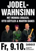 JODELWAHNSINN - Monika Drasch, Otto Göttler & Martin Danes