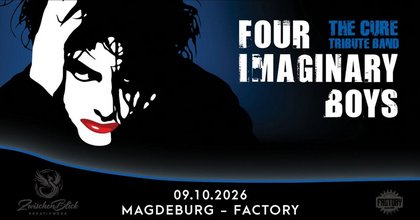 Four Imaginary Boys - The Music Of The Cure • 09.10.2026 • Magdeburg
