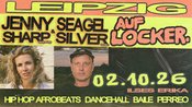 AUF LOCKER - Hip Hop, Dancehall, Afrobeats und Baile Funk w/ Jenny Sharp & Seagel Silver