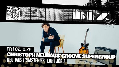 Christoph Neuhaus’ GROOVE SUPERGROUP • BIX • Stuttgart