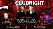 A1 CLUBNIGHT x VI:LA & RAAY (18+)