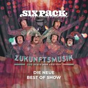 Six Pack - Zukunftsmusik