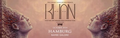 KHAN (AU) - 'That Fair and Warlike Form' European Tour - Hamburg w/ Skin Thief (AU)