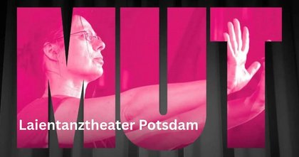 Gastspiel: OFFENES LAIENTANZTHEATER POTSDAM