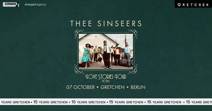 15 Years Gretchen – THEE SINSEERS – Gretchen, Berlin w/ Eric McEntee