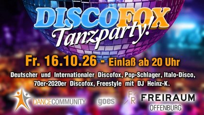 DISCOFOX TANZPARTY im FREIRAUM Offenburg