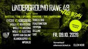 UNDERGROUND RAVE 48 / WOLLI B-DAY/ 2 FLOORS / 15 ACTS / AB P16 / Tekk / Hardtekk / Uptempo / TECHNO