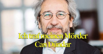 Ich traf meinen Mörder – Live Erzählung mit Can Dündar