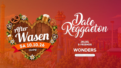 Dale Reggaeton "After Wasen" Closing x Wonders Stuttgart / Sa 10.10.26