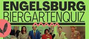 ENGELSBURG BIERGARTEN - QUIZ