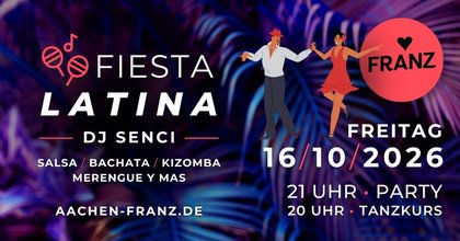 FIESTA LATINA DJ SENCI // SALSA PARTY + GRATIS BACHATA TANZKURS!