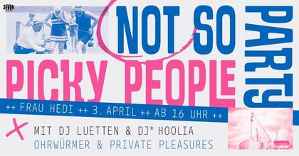 NOT SO PICKY PEOPLE PARTY