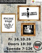 AKAWe-Konzerte- Racoon Rage // stellWERk // Black Balloons