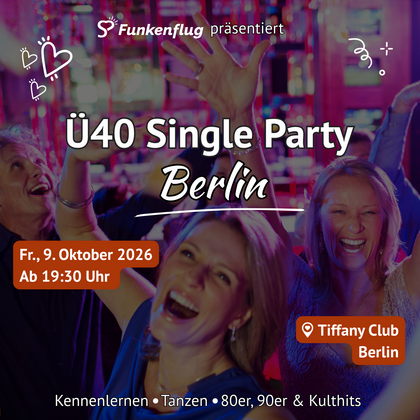 Ü40 Single-Party Berlin von Funkenflug