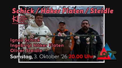 Schick / Håker Flaten / Steidle