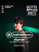 OUTTASPACE x Impactic 30th Bday w/ KEFRENNNN • 03.10.2026