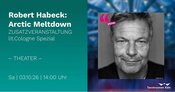 lit.Cologne Spezial – ZUSATZVERANSTALTUNG: Robert Habeck: Arctic Meltdown