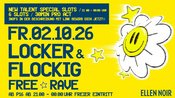 FREE RAVE AB P16 LOCKER & FLOCKIG 22.00 - 00.00 Freien Eintritt ab 00.00 Uhr 10€