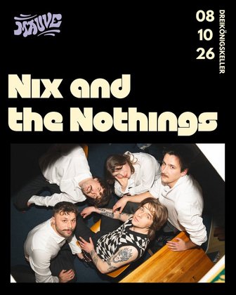 Nix and the Nothings + DJ support by Electric Jungs