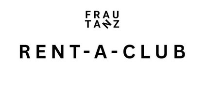 RENT-A-CLUB • REIN NUR MIT SCHEIN