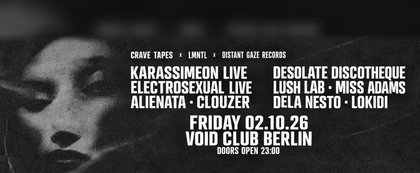 Crave Tapes x LMNTL x Distant Gaze Records | VOID Club