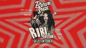 BROWN SUGA 'RiRi Edition' c/o Vanity Club Cologne