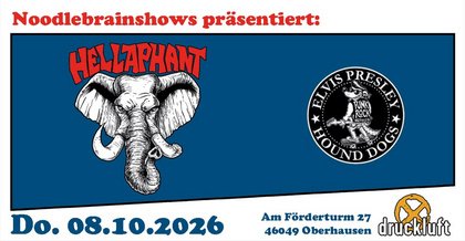 08.10.26 Hellaphant (Kanada) & Elvis Presley Hound Dogs - Druckluft Altes Café