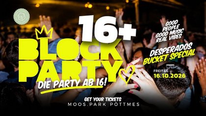 BLOCK PARTY – DIE 16+ PARTY