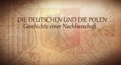 Filmischer Gesprächskreis: Die Deutschen und die Polen. Geschichte einer Nachbarschaft