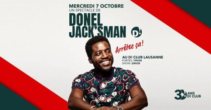 DONEL JACK'SMAN – Arrêtez ça ! (Spectacle d'humour)