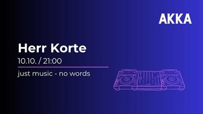 Dj Herr Korte in der AKKA