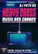 HEAVY CROSS - Musik der 2000er Jahre - DJ Pete Bo