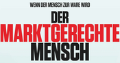 Der Marktgerechte Mensch – Filmabend im HdO