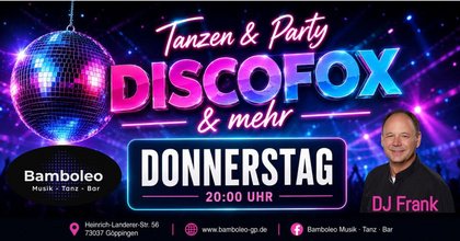 Tanzen & Party mit DISCOFOX und mehr in 73037 Göppingen