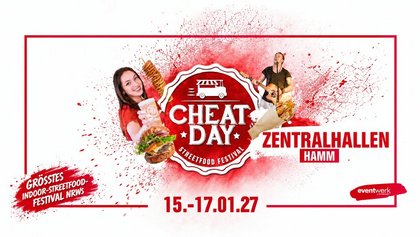 CHEATDAY XXL – Das größte Indoor Streetfood-Festival NRW’s
