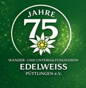 Großer Galaabend zum 75-jährigen Jubiläum des Wander- und Unterhaltungsverein Edelweiß Püttlingen