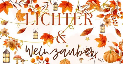 Lichter- & Weinzauber mit Laternenumzug