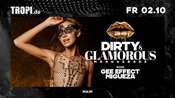 DIRTY & GLAMOROUS IS BACK. Secret MASQUERADE w/GeeEffect & MIGUEZA