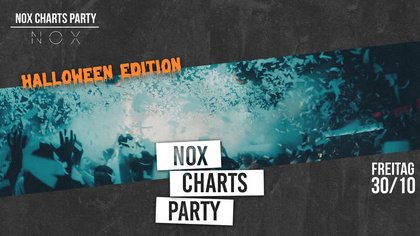 NOX CHARTS PARTY | 14.08. | Halloween Edition