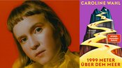 Caroline Wahl: 1999 Meter über dem Meer | Erfurter Herbstlese