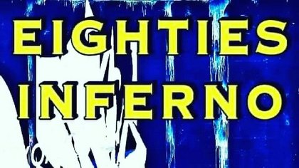 80er Party- Eighties Inferno