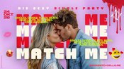 SA.24.10. MATCH ME - ARE YOU THE ONE? SINGLE PARTY - FREIER EINTRITT FÜR ALLE LADIES!