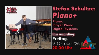 Stefan Schultze: Piano+ | live recording