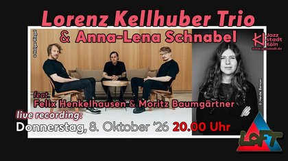 Lorenz Kellhuber Trio feat. Anna-Lena Schnabel | live recording