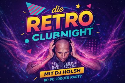 🪩 RETRO CLUBNIGHT – ENDLICH WIEDER! 🪩