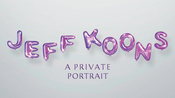 Film & Kunst: "Jeff Koons – A Private Portrait"